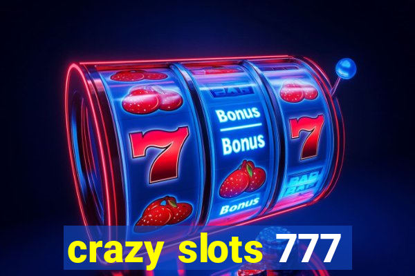 crazy slots 777