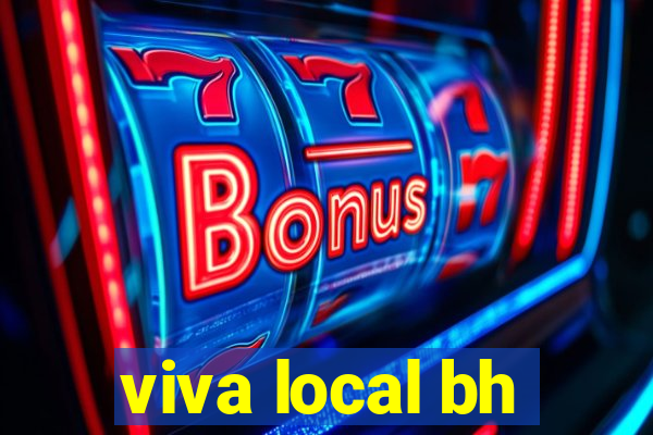 viva local bh