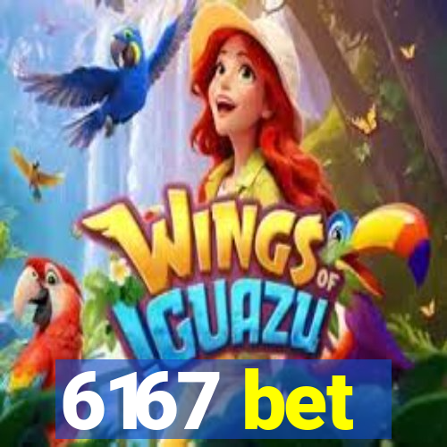 6167 bet