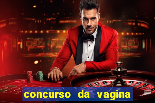 concurso da vagina mais bonita do brasil