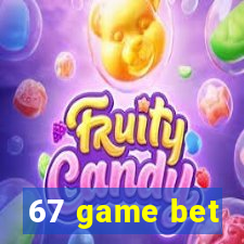 67 game bet