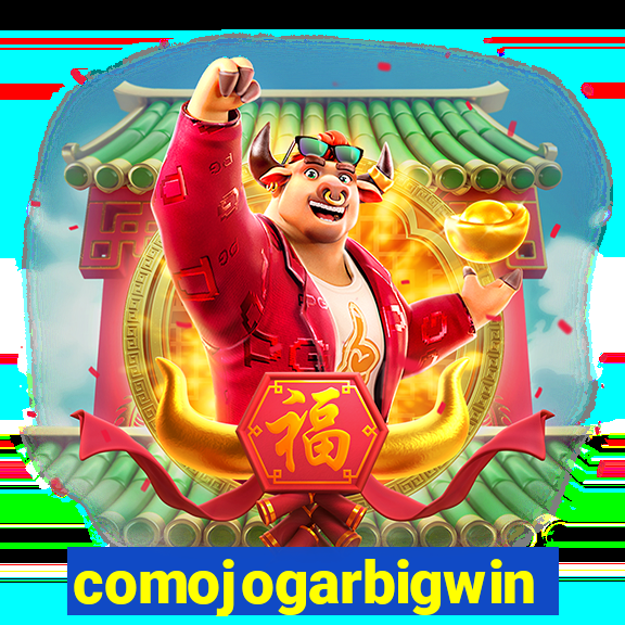 comojogarbigwin