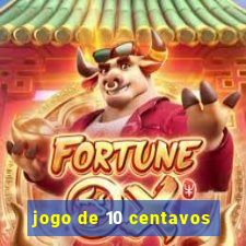 jogo de 10 centavos