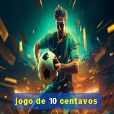 jogo de 10 centavos