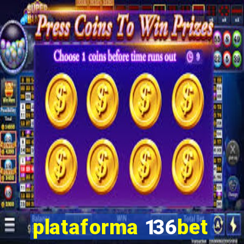 plataforma 136bet