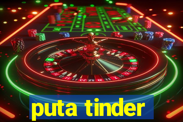 puta tinder