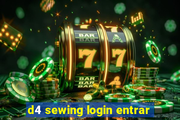 d4 sewing login entrar