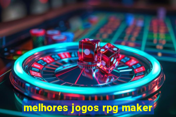 melhores jogos rpg maker