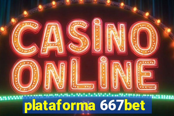 plataforma 667bet