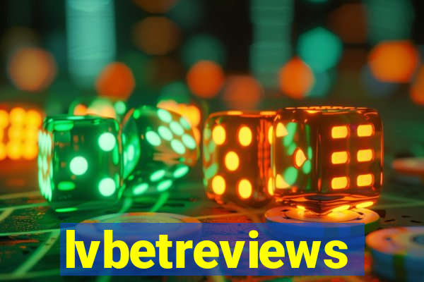 lvbetreviews