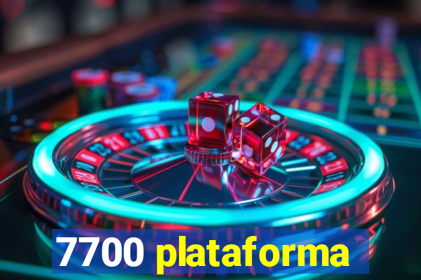 7700 plataforma