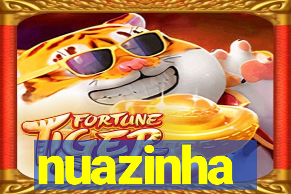 nuazinha