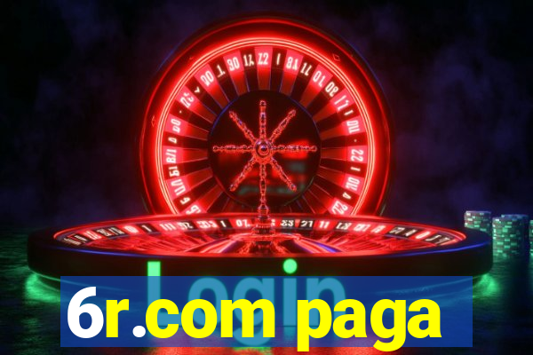 6r.com paga