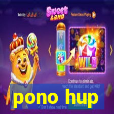 pono hup