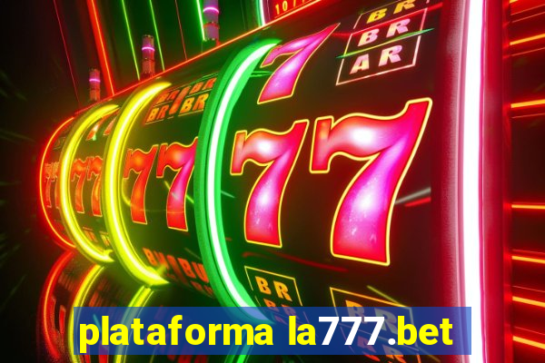 plataforma la777.bet