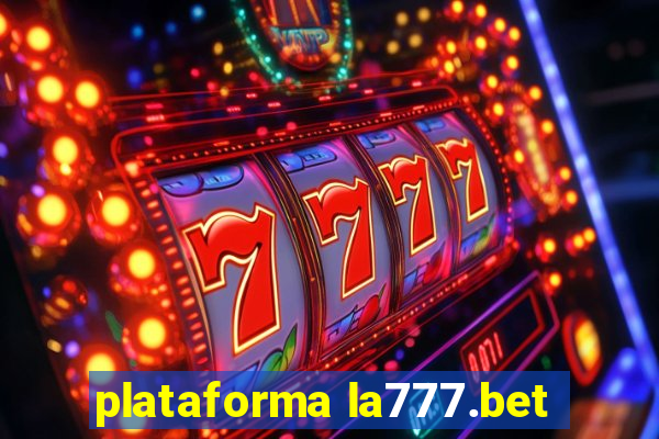 plataforma la777.bet