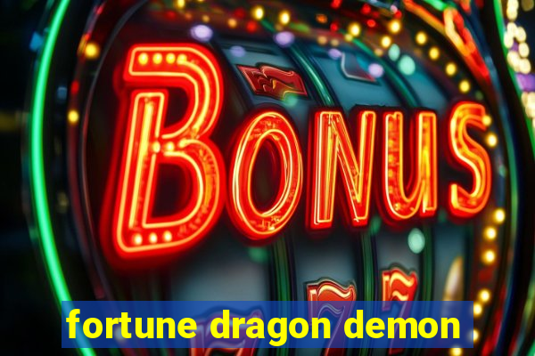 fortune dragon demon