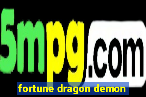 fortune dragon demon