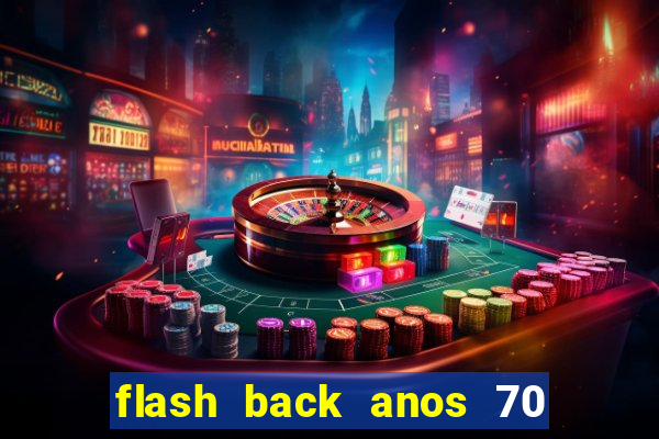 flash back anos 70 80 90 download gratis