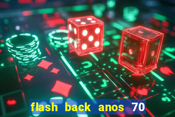 flash back anos 70 80 90 download gratis