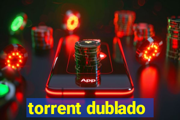 torrent dublado