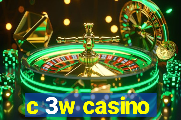 c 3w casino