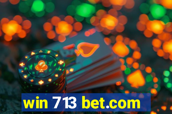 win 713 bet.com