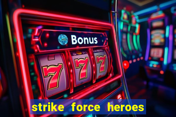 strike force heroes 2 hacked