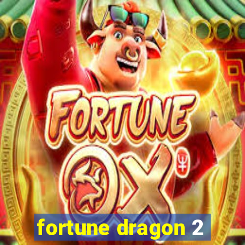 fortune dragon 2