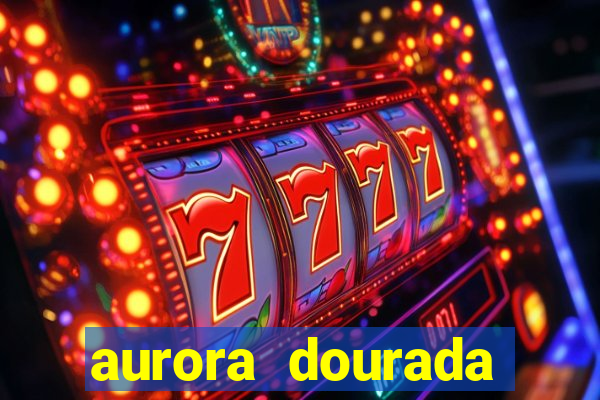 aurora dourada retorno pdf