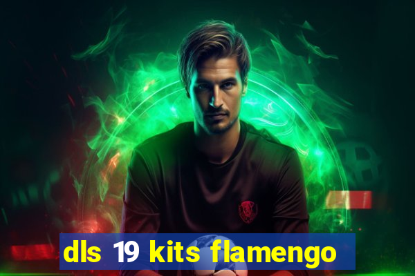 dls 19 kits flamengo