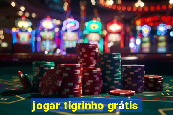 jogar tigrinho grátis