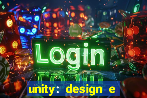 unity: design e desenvolvimento de jogos pdf