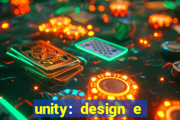 unity: design e desenvolvimento de jogos pdf