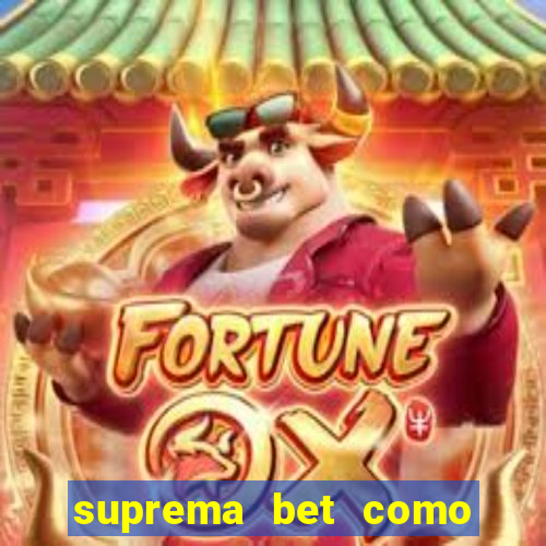 suprema bet como sacar dinheiro