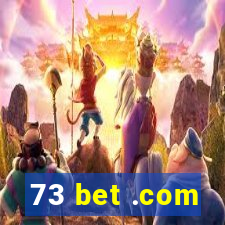 73 bet .com