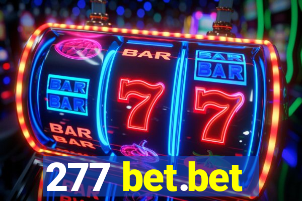 277 bet.bet