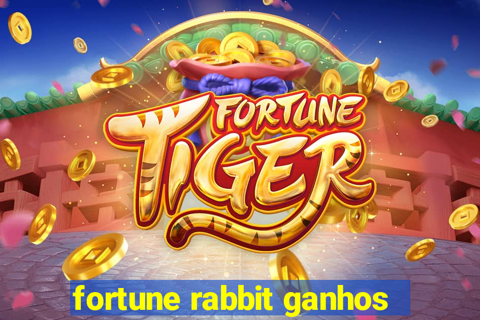 fortune rabbit ganhos