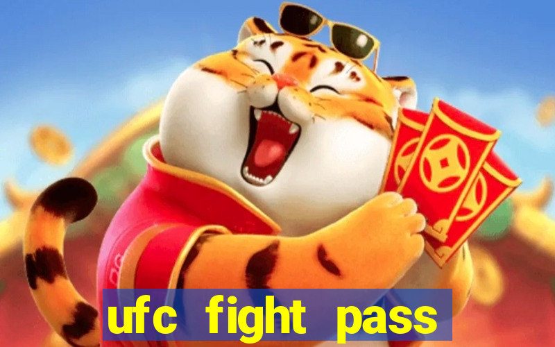 ufc fight pass onde assistir