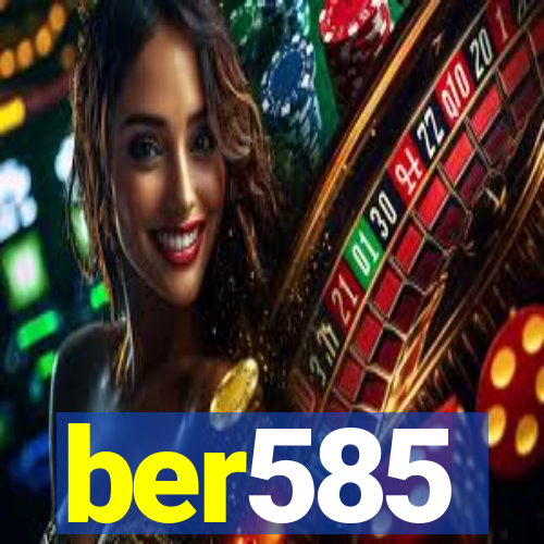 ber585