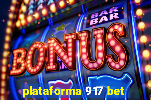 plataforma 917 bet