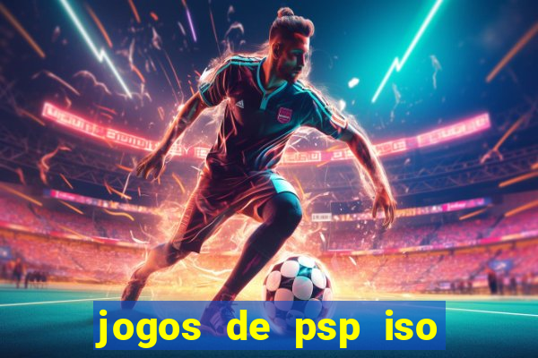 jogos de psp iso pt br