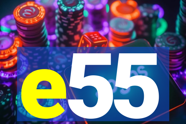 e55