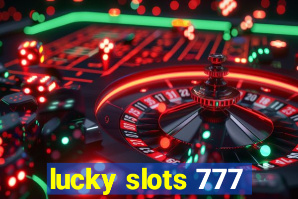 lucky slots 777