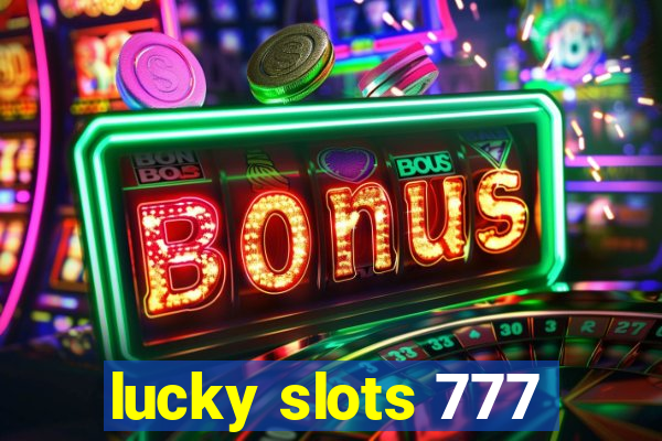 lucky slots 777