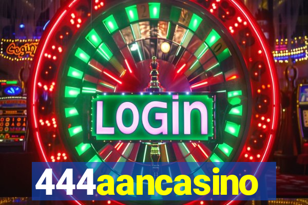 444aancasino