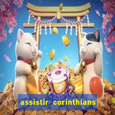 assistir corinthians fut max