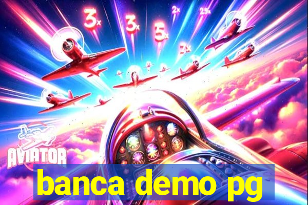 banca demo pg