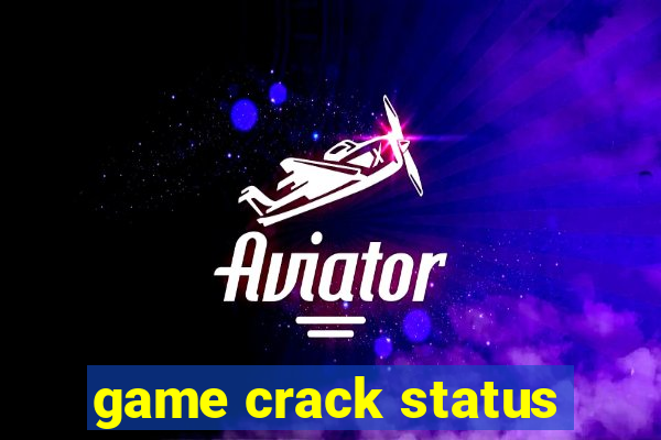 game crack status