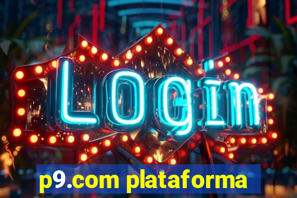 p9.com plataforma